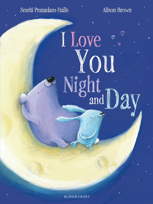 Smriti Prasadam-Halls创作的I Love You Night and Day作品的详细信息 - 可供借阅